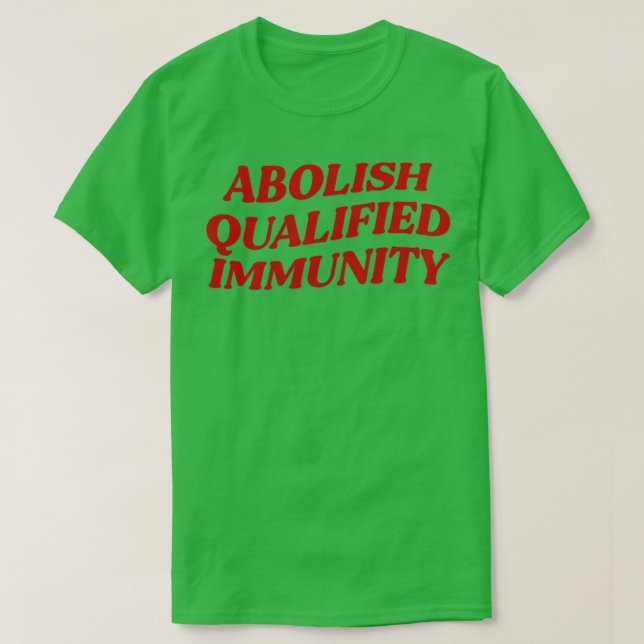 Abolish Qualified Immunity T Shirt (Design framsida)