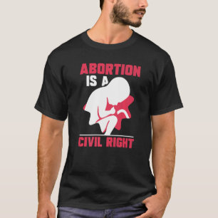 Abort är en civil höger för abort t shirt