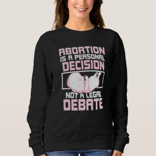 Abort är ett personligt beslut Pro Abort T Shirt