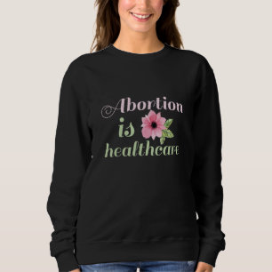 Abort är hälso- och sjukvård t shirt