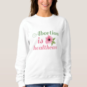 Abort är hälso- och sjukvård t shirt