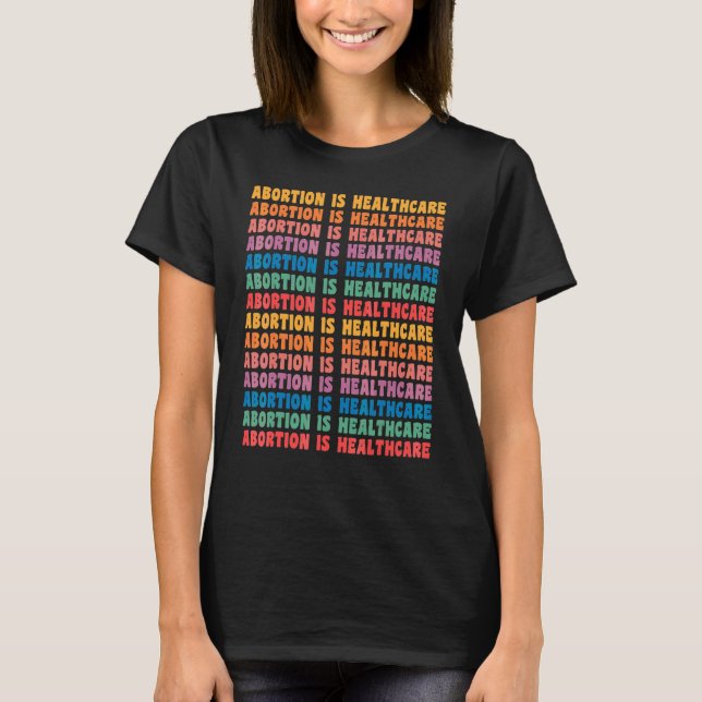 Abort är hälsovård Feministisk Retro Pro Valfrihet T Shirt (Framsida)