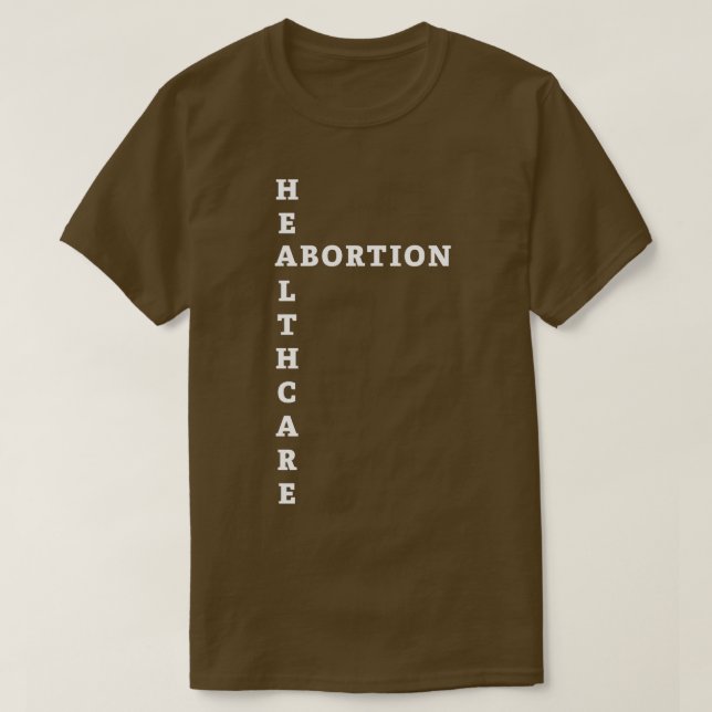 Abort är Healthcare 1 T Shirt (Design framsida)
