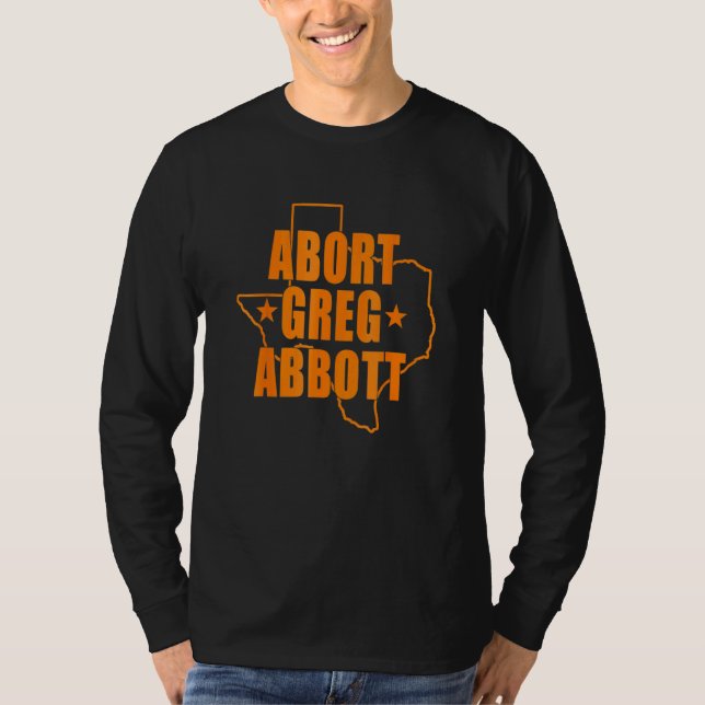 Abort Greg Abbott Texas Karta T Shirt (Framsida)