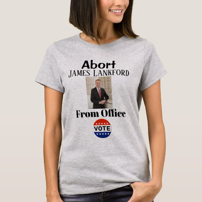 Abort James Lankford T-Shirt (Framsida)