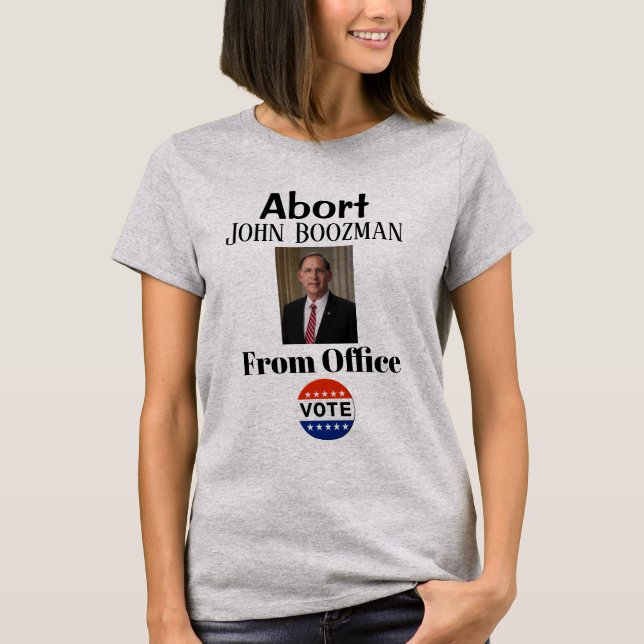 Abort John Boozman T-Shirt (Framsida)