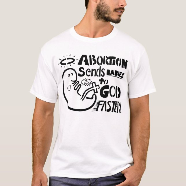 Abort överför bebis till snabbare T-tröja för GUD T-shirt (Framsida)