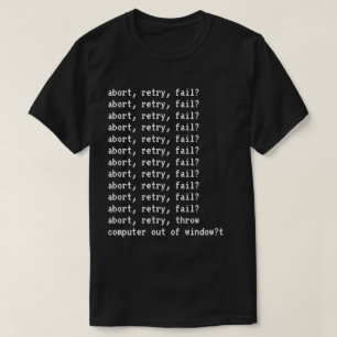 Abortera, försöka igen, misslyckas manar t-skjor t shirt