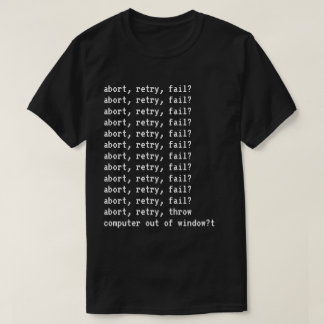 Abortera, försöka igen, misslyckas manar t-skjorta t shirt