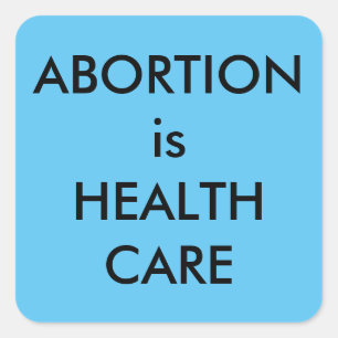 Abortion är hälsovård, ljus blå projicering fyrkantigt klistermärke