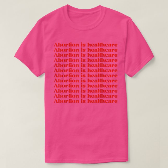 Abortion är Healthcare My Body My Choice Pro Choic T Shirt (Design framsida)