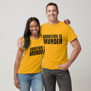 ABORTION ÄR MURDER, T-shirts med LIKNANDE FÖRSIKTI