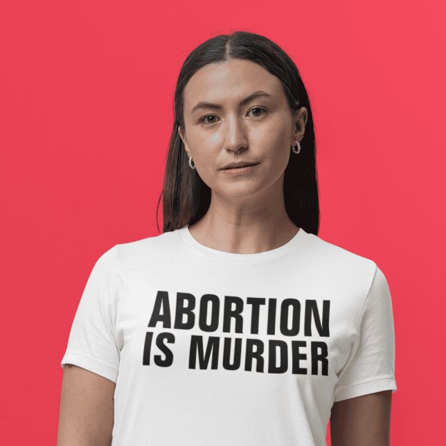 ABORTION ÄR MURDER, T-shirts MED PRO-LIV (Skapare uppladdad)