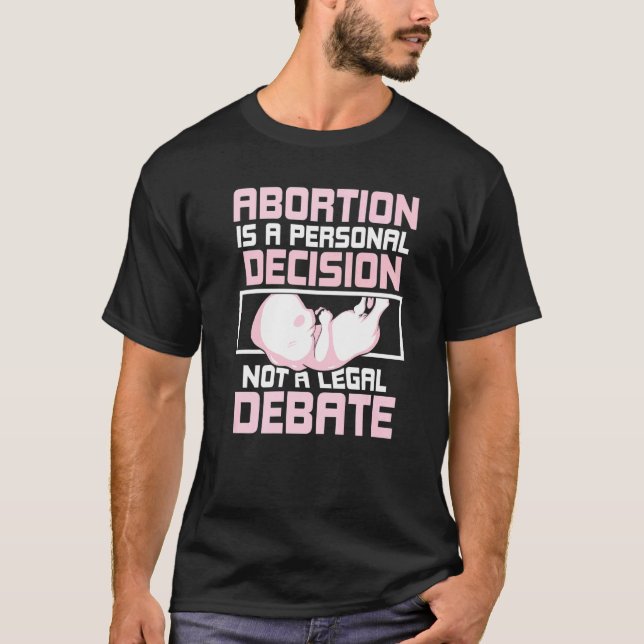 Abortion is a personal decision  Pro Abortion T Shirt (Framsida)