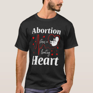 Abortion stoppar en hjärt- och kärlvårdande vård t shirt