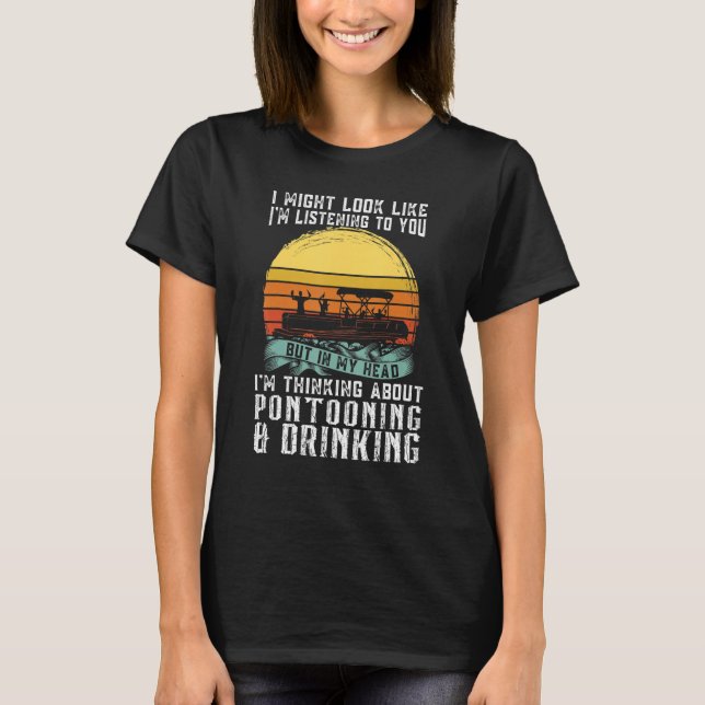 about Pontooning & Drinking Pontoon Boat Captain T Shirt (Framsida)