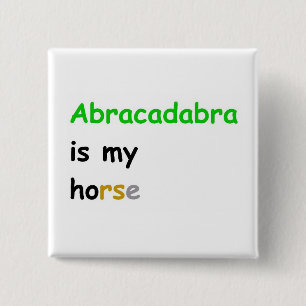 Abracadabra är min häst knapp