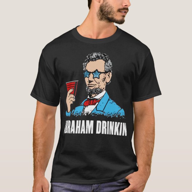 Abraham Drinkin T Shirt (Framsida)