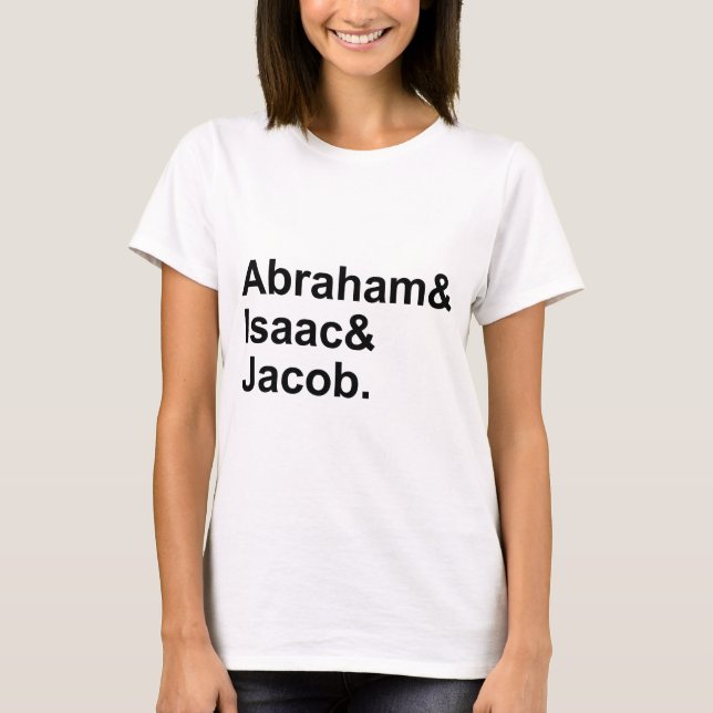 Abraham Isaac Jakob | 3 patriarker inom judendomen Tee Shirt (Framsida)