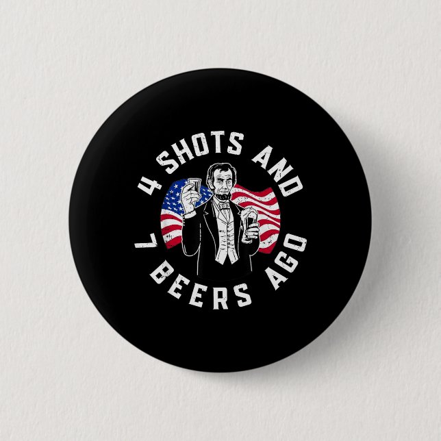 Abraham Lincoln 4 Shots och 7 öl sedan Dricker Knapp (Framsida)
