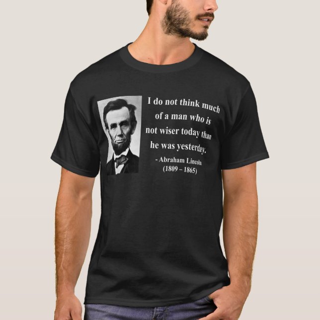 Abraham Lincoln citationstecken 17b Tee Shirt (Framsida)