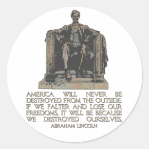 Abraham Lincoln citationstecken: Vi förstörde os Runt Klistermärke