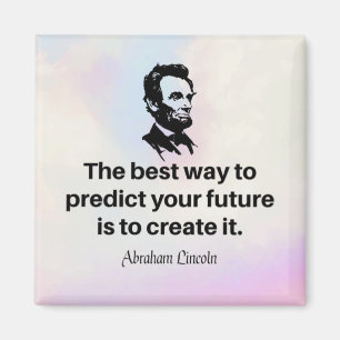 Abraham Lincoln citerar: "Det bästa sättet att för Magnet