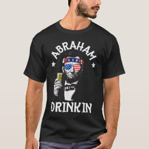 Abraham Lincoln Drinkin 4:e juli T Shirt