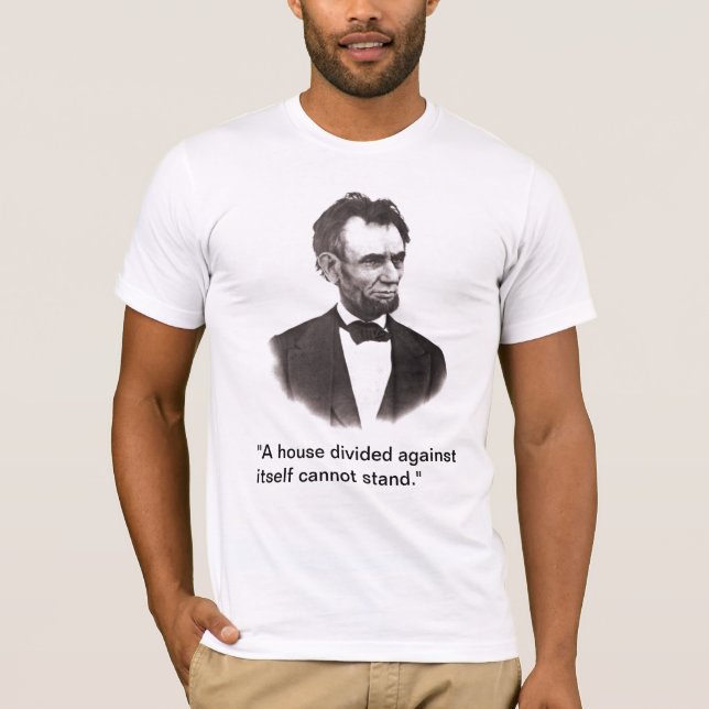 Abraham Lincoln - ett delat hus T-shirt (Framsida)