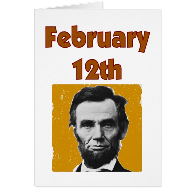 Abraham Lincoln februari 12:e T-Shirt & Gifts Hälsningskort (Framsidan)