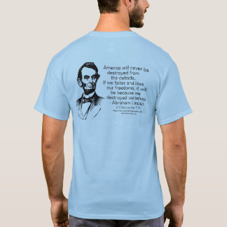 Abraham Lincoln - förstör oss själva T Shirt