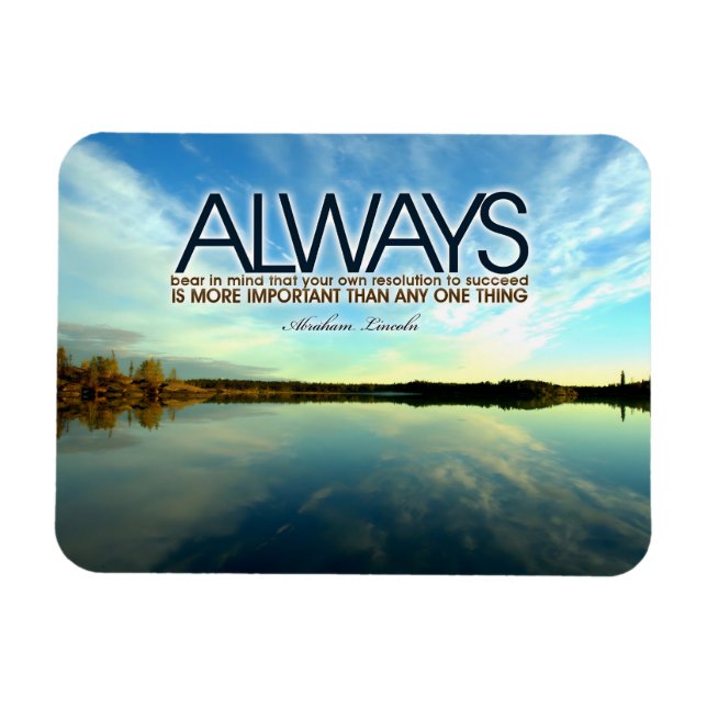 Abraham Lincoln Inspirational Quote "Always" Magnet (Horisontell)