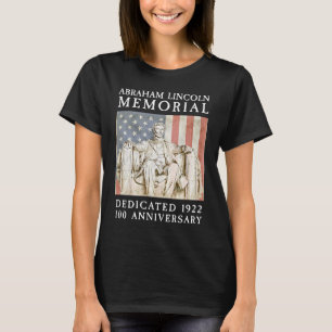 Abraham Lincoln Memorial Washington DC 100 Anniver T Shirt