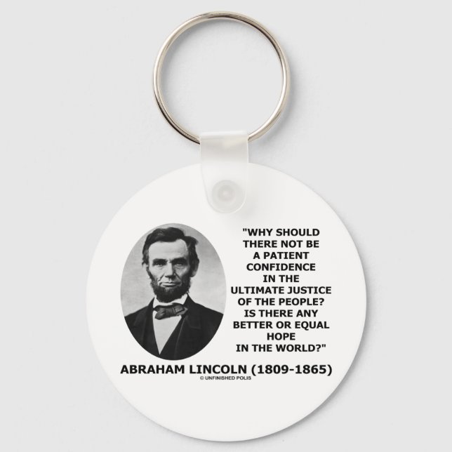 Abraham Lincoln Patient Confidence Justice Quote Nyckelring (Framsida)
