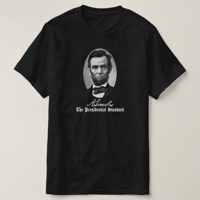 Abraham Lincoln, presidentens standard. T Shirt (Design framsida)