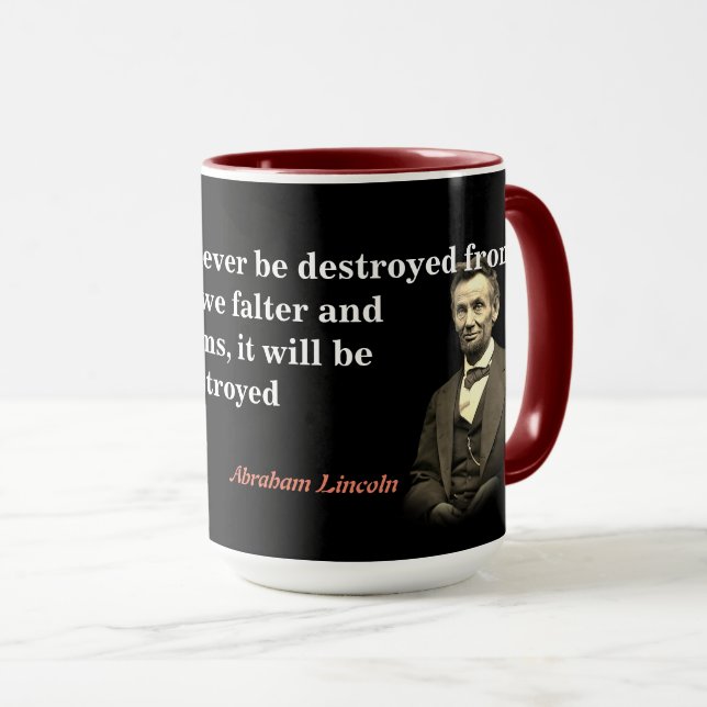 Abraham Lincoln Quote om Amerikas förstörelse Mugg (Framsida höger)