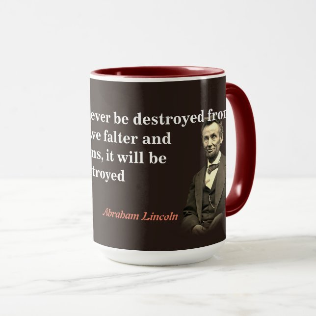 Abraham Lincoln Quote om Amerikas förstörelse Mugg (Framsida höger)