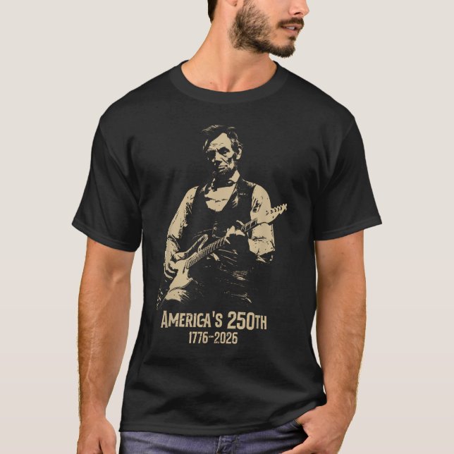 Abraham Lincoln spelar gitarr 4:e juli 250-årsjubi T Shirt (Framsida)