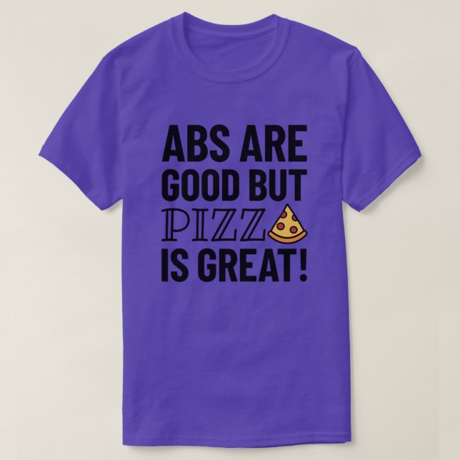Abs är Bra men Pizza | Funny Offert T-Shirt (Design framsida)