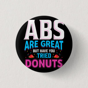 Abs är Underbara, men har du provat donuts? Knapp
