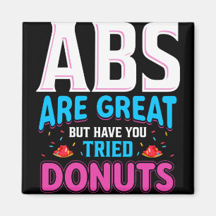 Abs är Underbara, men har du provat donuts? Magnet
