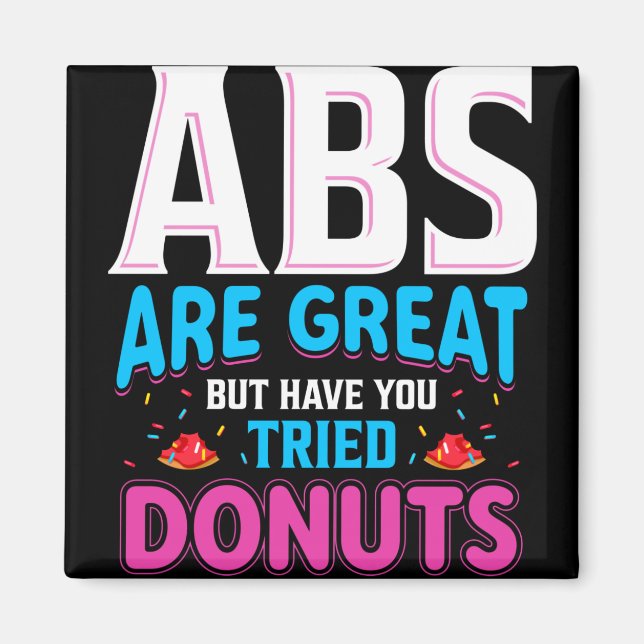 Abs är Underbara, men har du provat donuts? Magnet (Framsidan)