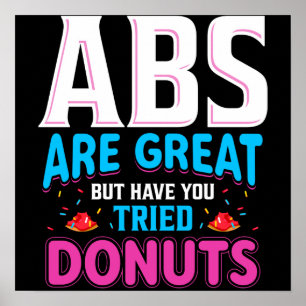 Abs är Underbara, men har du provat donuts? Poster