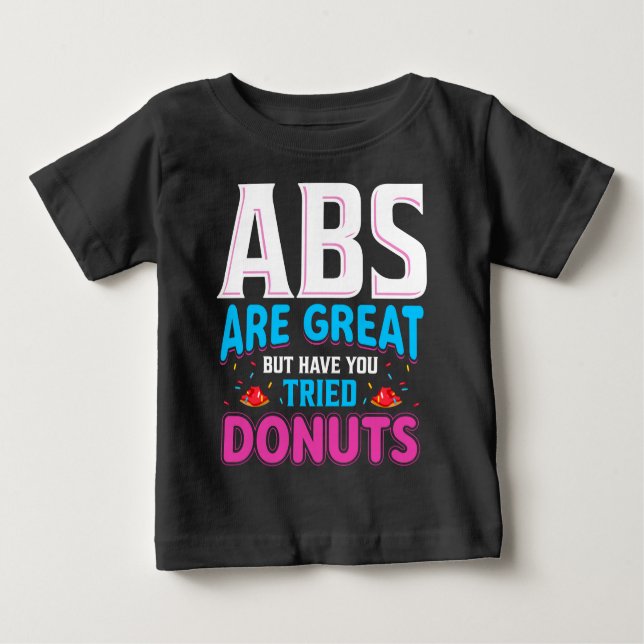Abs är Underbara, men har du provat donuts? T Shirt (Framsida)
