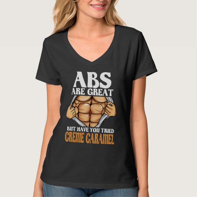 Abs är Underbara, men har du testat Creme Caramel  T Shirt (Framsida)