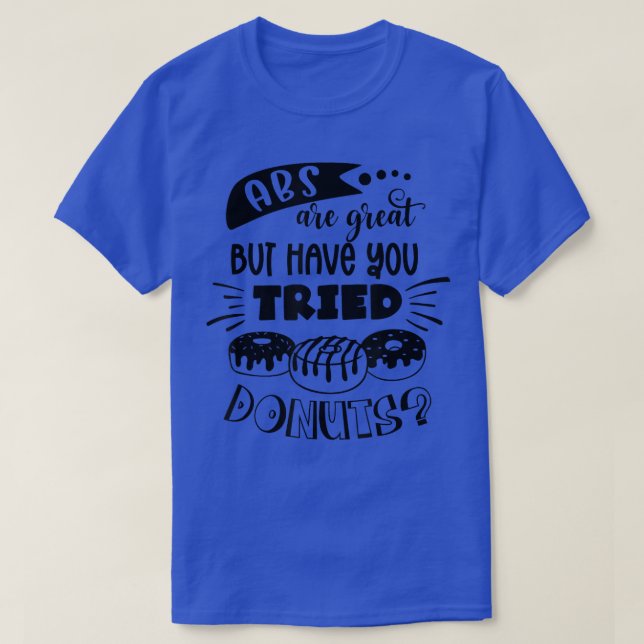 Abs är Underbara, men har du testat Donuts Gym Fit T Shirt (Design framsida)