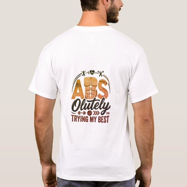 Abs-olut försöker jag mitt bästa t shirt (Baksida)