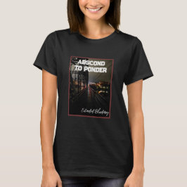 Abscond To Ponder 'Street' T Shirt