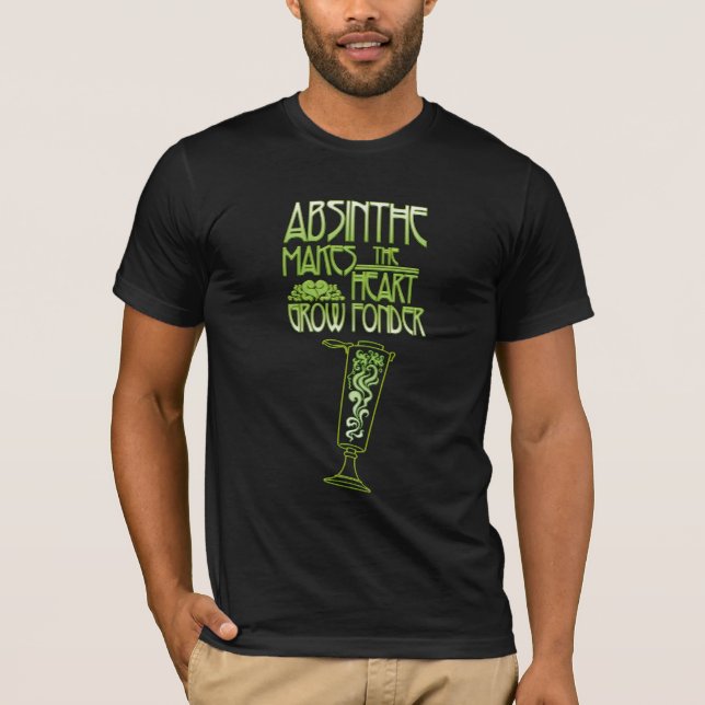 Absinthe gör hjärtan att växa mer förtjust tee shirt (Framsida)