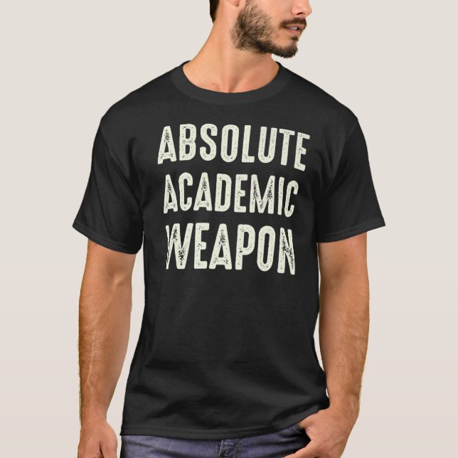 Absolut akademiskt vapen för Studenter T Shirt (Framsida)
